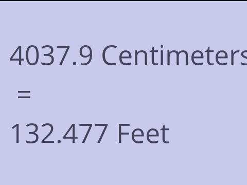 4037.9 CM TO FEET