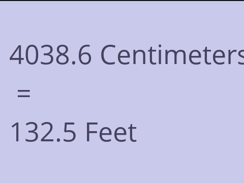 4038.6 CM TO FEET
