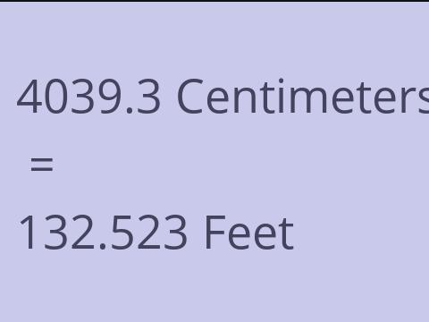 4039.3 CM TO FEET