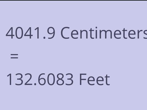 4041.9 CM TO FEET