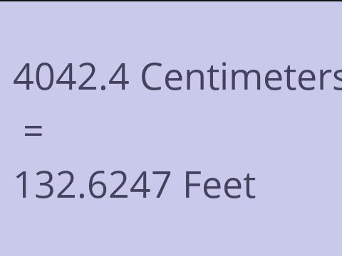 4042.4 CM TO FEET