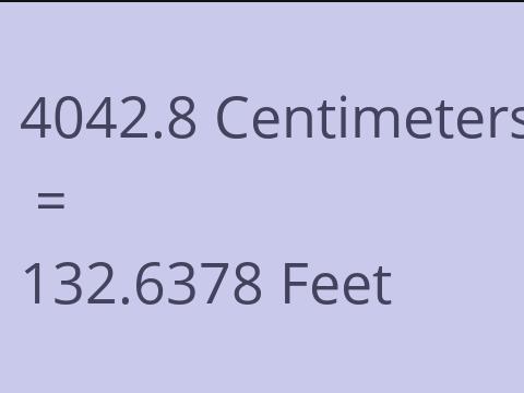 4042.8 CM TO FEET