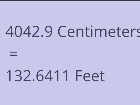 4042.9 CM TO FEET