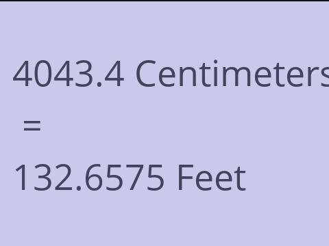 4043.4 CM TO FEET