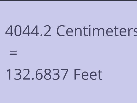 4044.2 CM TO FEET