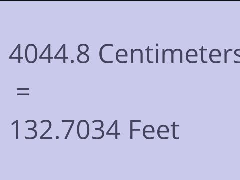 4044.8 CM TO FEET