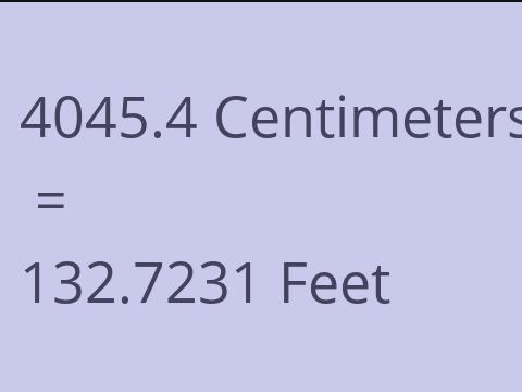 4045.4 CM TO FEET