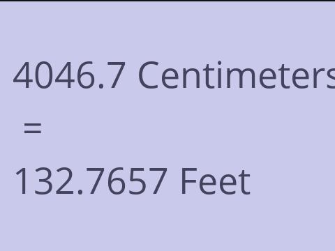 4046.7 CM TO FEET