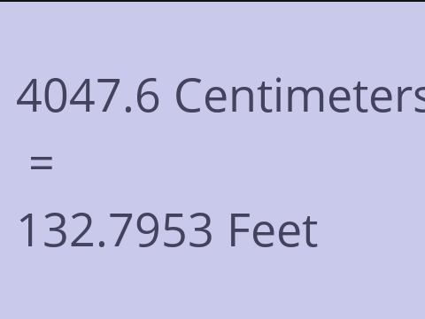 4047.6 CM TO FEET