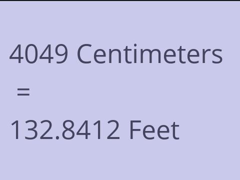 4049 CM TO FEET