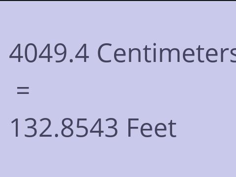 4049.4 CM TO FEET