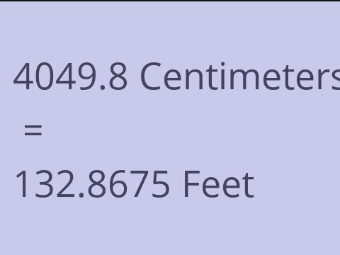 4049.8 CM TO FEET