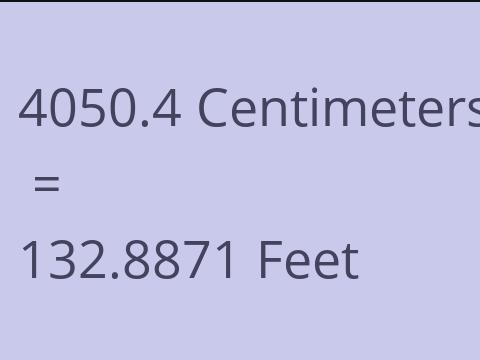 4050.4 CM TO FEET