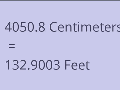 4050.8 CM TO FEET