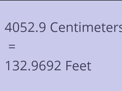 4052.9 CM TO FEET