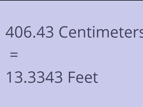 406.43 CM TO FEET