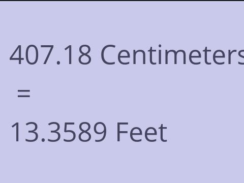 407.18 CM TO FEET