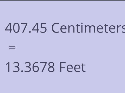 407.45 CM TO FEET