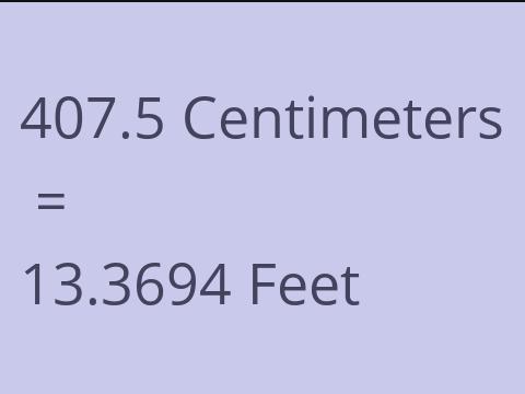 407.5 CM TO FEET