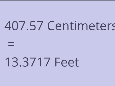 407.57 CM TO FEET