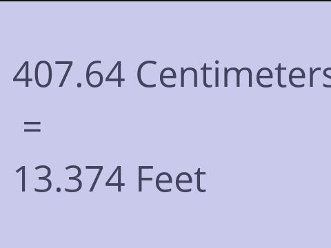 407.64 CM TO FEET