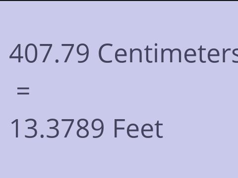 407.79 CM TO FEET