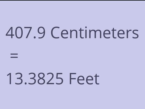 407.9 CM TO FEET