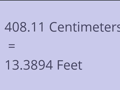 408.11 CM TO FEET