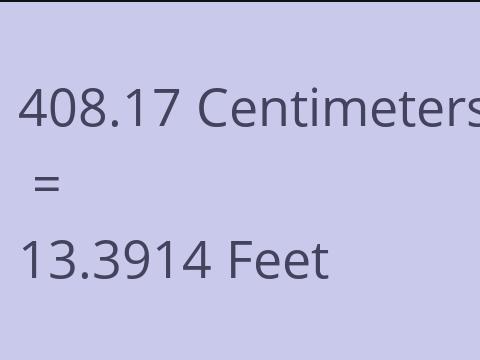 408.17 CM TO FEET