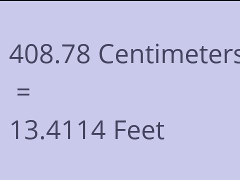 408.78 CM TO FEET