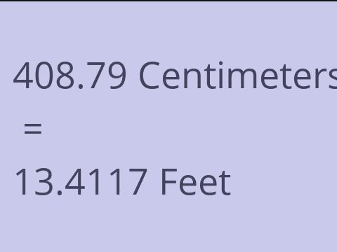 408.79 CM TO FEET