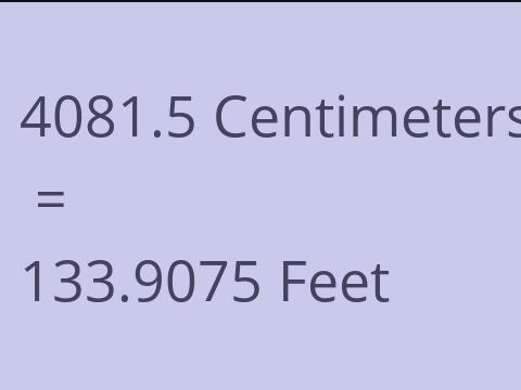 4081.5 CM TO FEET