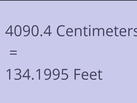 4090.4 CM TO FEET
