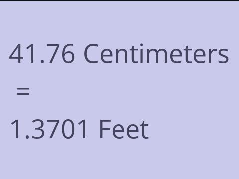 41.76 CM TO FEET