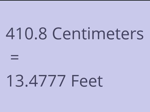 410.8 CM TO FEET