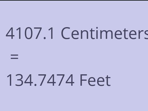 4107.1 CM TO FEET