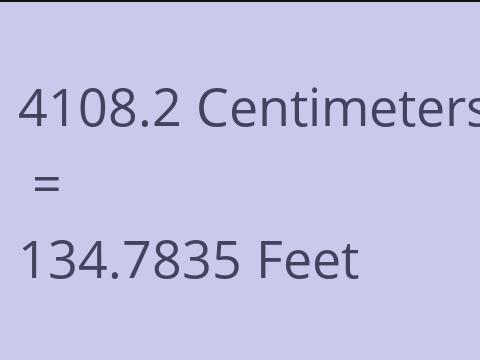 4108.2 CM TO FEET