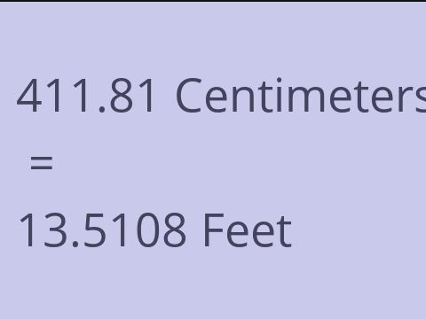 411.81 CM TO FEET