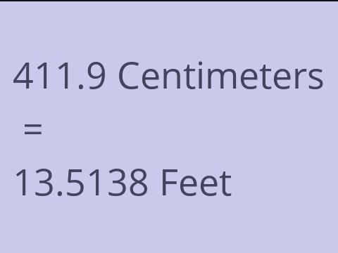 411.9 CM TO FEET