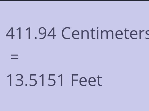 411.94 CM TO FEET