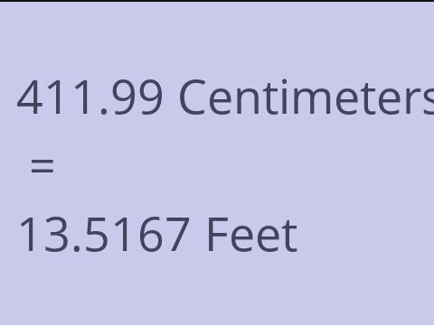 411.99 CM TO FEET