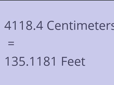4118.4 CM TO FEET