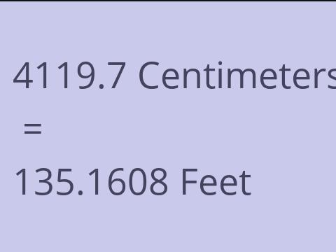 4119.7 CM TO FEET