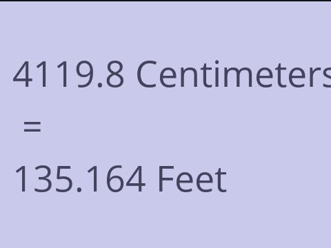 4119.8 CM TO FEET