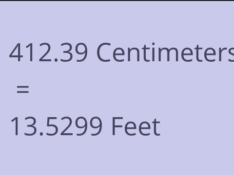 412.39 CM TO FEET