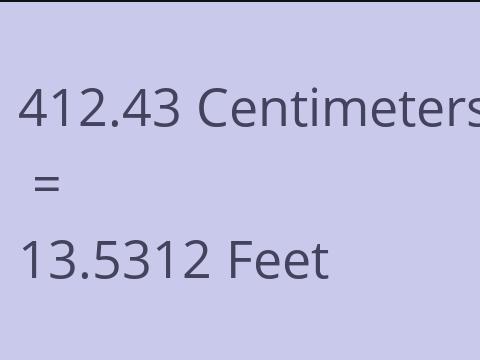 412.43 CM TO FEET