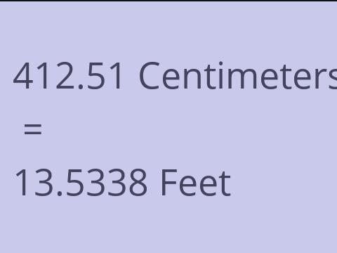 412.51 CM TO FEET