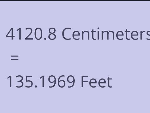 4120.8 CM TO FEET