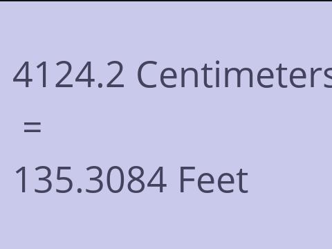 4124.2 CM TO FEET