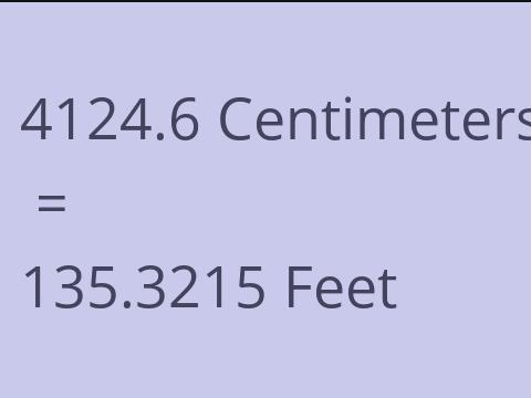 4124.6 CM TO FEET